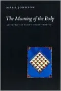 The Meaning of the Body: Aesthetics of Human Understanding