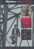 Machine in the Studio : Constructing the Postwar American Artist