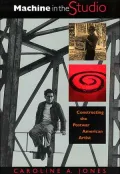 Machine in the Studio: Constructing the Postwar American Artist