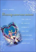 Blessing Same-Sex Unions: The Perils of Queer Romance and the Confusions of Christian Marriage