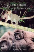 Primate Life Histories and Socioecology