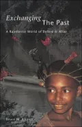 Exchanging the Past: A Rainforest World of Before and After