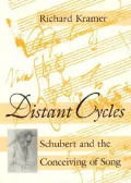 Distant Cycles : Schubert and the Conceiving of Song