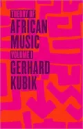 Theory of African Music, Volume I