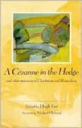 A Cezanne in the Hedge and Other Memories of Charleston and Bloomsbury
