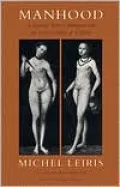 Manhood: A Journey from Childhood into the Fierce Order of Virility
