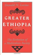 Greater Ethiopia: The Evolution of a Multiethnic Society