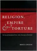Religion, Empire, and Torture: The Case of Achaemenian Persia, with a Postscript on Abu Ghraib