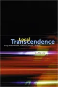 Local Transcendence: Essays on Postmodern Historicism and the Database