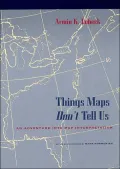 Things Maps Don't Tell Us