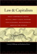 Law & Capitalism: What Corporate Crises Reveal about Legal Systems and Economic Development around the World