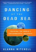 Dancing at the Dead Sea: Tracking the World's Environmental Hotspots