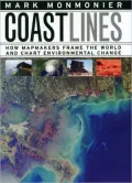 Coast Lines: How Mapmakers Frame the World and Chart Environmental Change