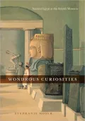 Wondrous Curiosities: Ancient Egypt at the Brithish Museum