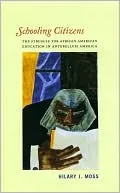 Schooling Citizens: The Struggle for African American Education in Antebellum America