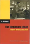 The Elephants Teach: Creative Writing Since 1880