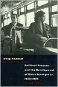 Political Process and the Development of Black Insurgency, 1930-1970