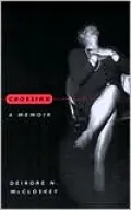 Crossing: A Memoir