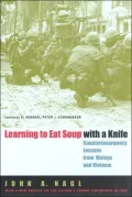 Learning to Eat Soup with a Knife: Counterinsurgency Lessons from Malaya and Vietnam