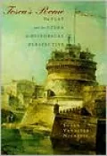 Tosca's Rome: The Play and the Opera in Historical Perspective