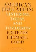 American Education: Yesterday, Today, Tomorrow