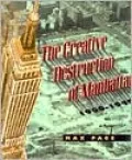 The Creative Destruction of Manhattan, 1900-1940