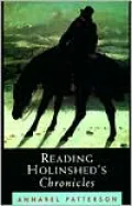Reading Holinshed's Chronicles