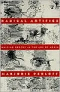 Radical Artifice: Writing Poetry in the Age of Media
