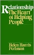 Relationship : The Heart of Helping People
