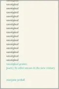 Unoriginal Genius: Poetry by Other Means in the New Century