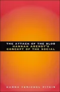 The Attack of the Blob: Hannah Arendt's Concept of the Social