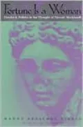 Fortune Is a Woman: Gender and Politics in the Thought of Niccolo Machiavelli