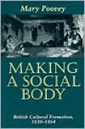 Making a Social Body: British Cultural Formation, 1830-1864