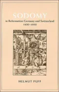 Sodomy in Reformation Germany and Switzerland, 1400-1600