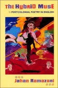 The Hybrid Muse: Postcolonial Poetry in English