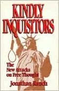 Kindly Inquisitors: The New Attacks on Free Thought