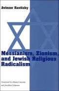 Messianism, Zionism, and Jewish Religious Radicalism