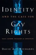 Identity and the Case for Gay Rights: Race, Gender, and Religion As Analogies