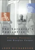 The Sorcerer's Apprentice: Picasso, Provence, and Douglas Cooper