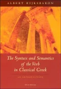 The Syntax and Semantics of the Verb in Classical Greek: An Introduction