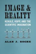 Image and Reality: Kekulé, Kopp, and the Scientific Imagination