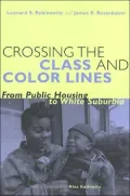 Crossing the Class and Color Lines: From Public Housing to White Suburbia