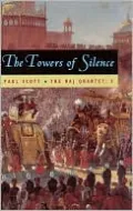 Towers of Silence (The Raj Quartet, Volume 3)