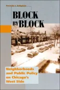 Block by Block: Neighborhoods and Public Policy on Chicago's West Side (Historical Studies of Urban America Series)