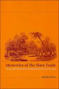 Memories of the Slave Trade: Ritual and the Historical Imagination in Sierra Leone