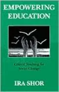 Empowering Education: Critical Teaching for Social Change
