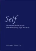 Self: Ancient and Modern Insights about Individuality, Life, and Death