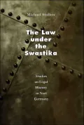 The Law under Swastika: Studies on Legal History in Nazi Germany