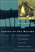 Fusion of the Worlds: An Ethnography of Possession among the Songhay of Nigeria