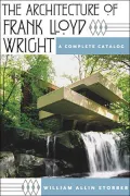 Architecture of Frank Lloyd Wright A Complete Catalog